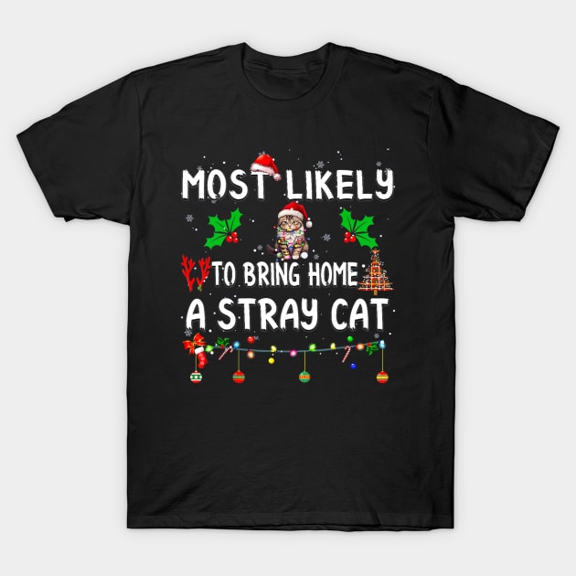 Most Likely To Bring Home Stray Cat Family Matching T-Shirt by rivkazachariah